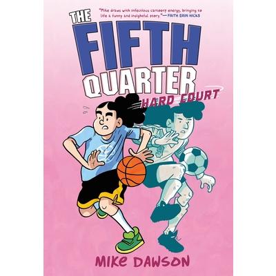 The Fifth Quarter: Hard Court