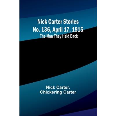 Nick Carter Stories No. 136, April 17, 1915