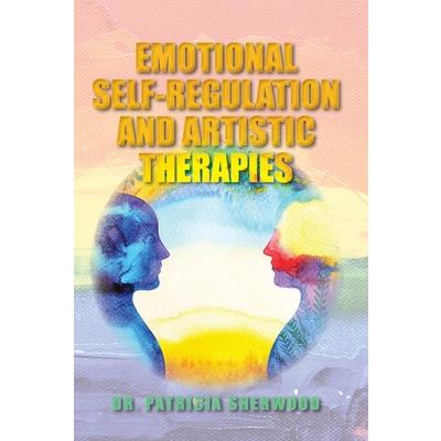 Emotional Self-Regulation and Artistic Therapies | 拾書所