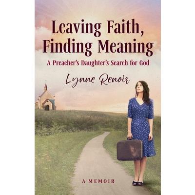 Leaving Faith, Finding Meaning
