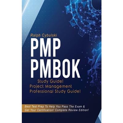 PMP PMBOK Study Guide! Project Management Professional Exam Study Guide! Best Test Prep to