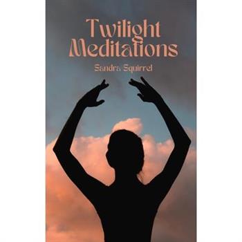 Twilight Meditations