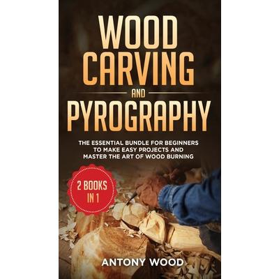 Wood carving and Pyrography - 2 Books in 1 | 拾書所