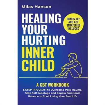 Healing Your Hurting Inner Child