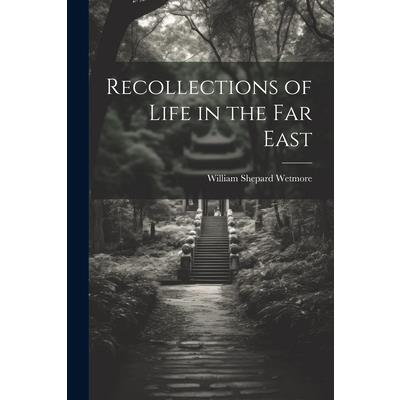 Recollections of Life in the Far East | 拾書所