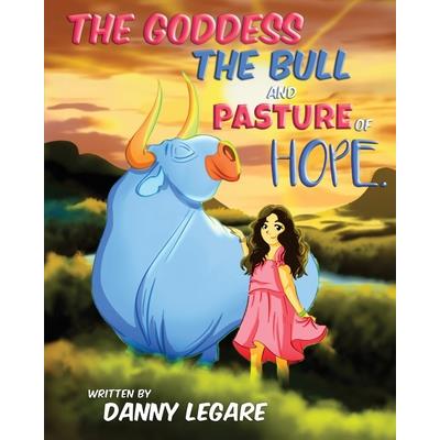 The Goddess, the Bull and Pasture of Hope