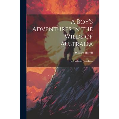 A Boy’s Adventures in the Wilds of Australia