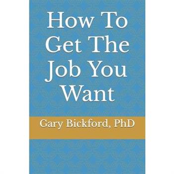 How To Get The Job You Want