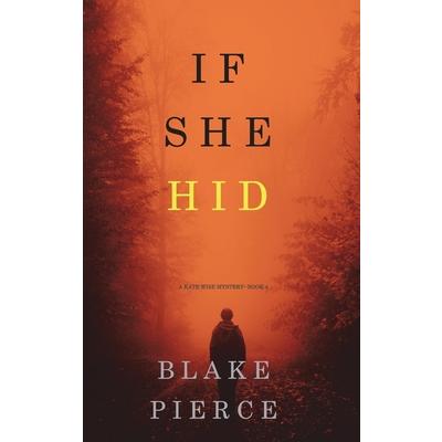 If She Hid (A Kate Wise Mystery-Book 4)