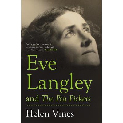 Eve Langley and the Pea Pickers