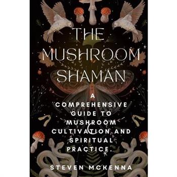 The Mushroom Shaman