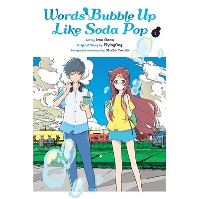 Words Bubble Up Like Soda Pop, Vol. 1 (Manga)