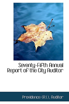 Seventy-Fifth Annual Report of the City Auditor