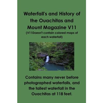 Waterfall’s and History of the Ouachitas and Mount Magazine V11