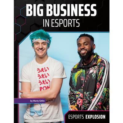 Big Business in Esports