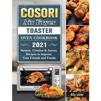 Cosori Air Fryer Toaster Oven Cookbook 2021