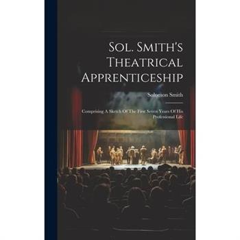 Sol. Smith's Theatrical Apprenticeship