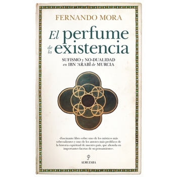 El perfume de la existencia / The Perfume of Existence
