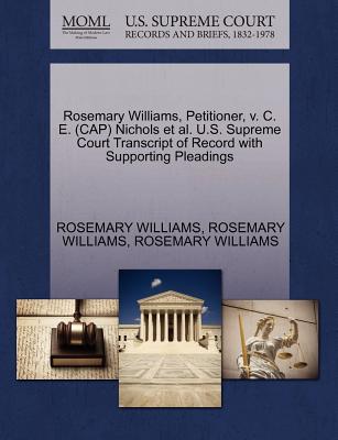 Rosemary Williams, Petitioner, V. C. E. (Cap) Nichols et al. U.S. Supreme Court Transcript of Record with Supporting Pleadings