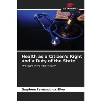 Health as a Citizen’s Right and a Duty of the State