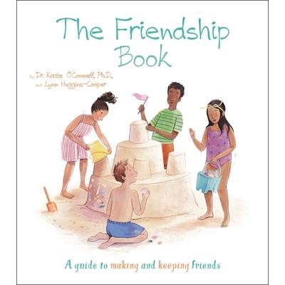 The Friendship Book: A Guide to Making and Keeping Friends