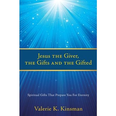 Jesus the Giver, the Gifts and the Gifted