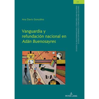 Vanguardia Y Refundaci籀n Nacional En Ad獺n Buenosayres