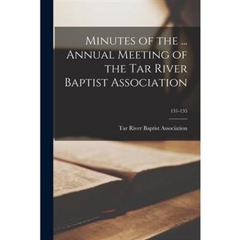 Minutes of the ... Annual Meeting of the Tar River Baptist Association; 131-135