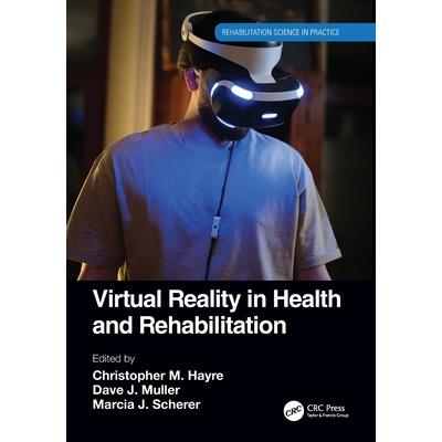 Virtual Reality in Health and Rehabilitation | 拾書所