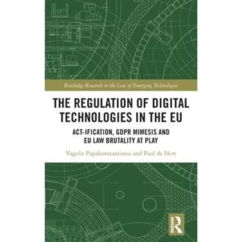 The Regulation of Digital Technologies in the Eu