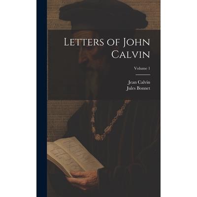 Letters of John Calvin; Volume 1 | 拾書所