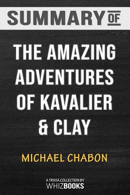 Summary of The Amazing Adventures of Kavalier & ClayTrivia/Quiz for Fans