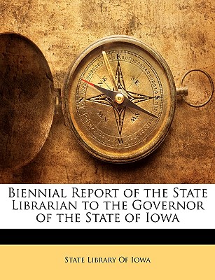 Biennial Report of the State Librarian to the Governor of the State of Iowa | 拾書所
