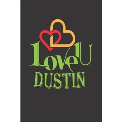 I Love You Dustin
