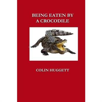 Being Eaten by a Crocodile