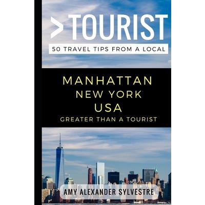 Greater Than a Tourist - Manhattan New York USA