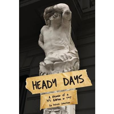 Heady Days - A Memoir of a 70s AdMan in T&T