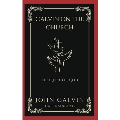 Calvin on the Church | 拾書所