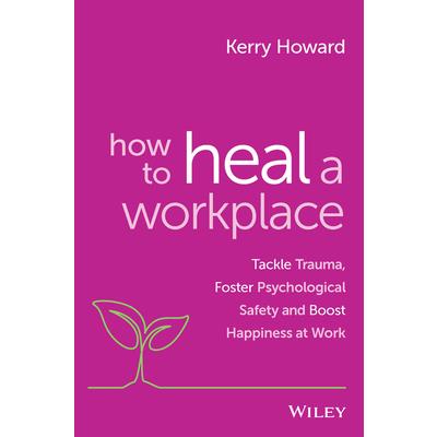 How to Heal a Workplace