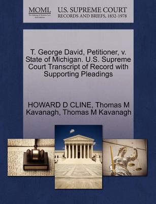 T. George David, Petitioner, V. State of Michigan. U.S. Supreme Court Transcript of Record with Supporting Pleadings