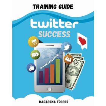 Twitter Success Training Guide