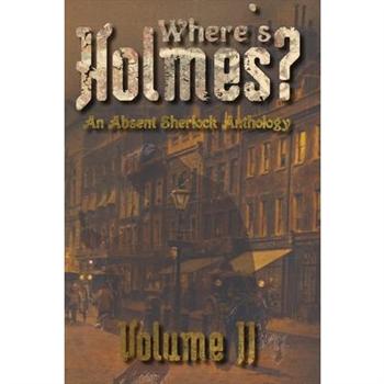 Where’s Holmes? Volume II