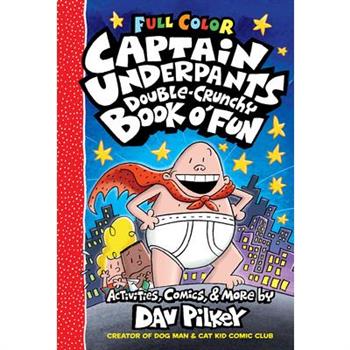 The Captain Underpants Double-Crunchy Book O’ Fun: Color Edition (from the Creator of Dog Man)