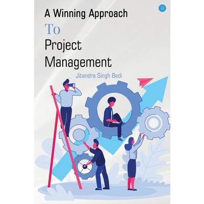 A Winning Approach To Project Management | 拾書所