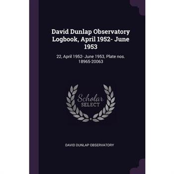 David Dunlap Observatory Logbook, April 1952- June 1953