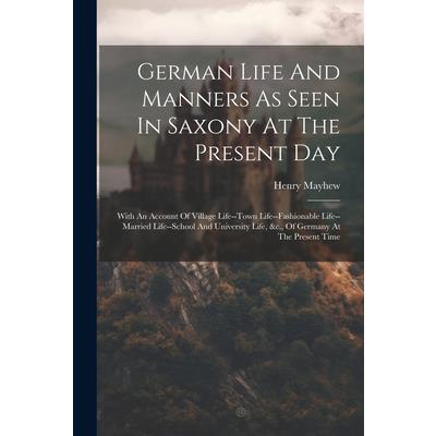 German Life And Manners As Seen In Saxony At The Present Day | 拾書所