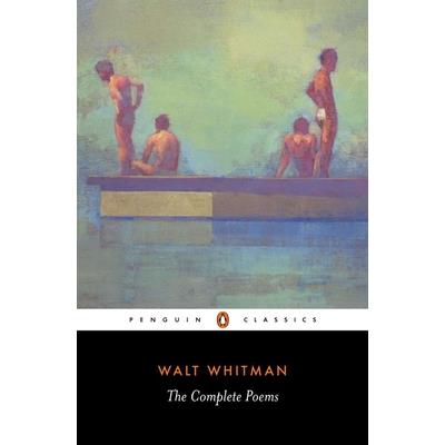 Walt Whitman: The Complete Poems