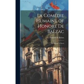 La Com矇die Humaine of Honor矇 de Balzac