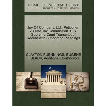 Joy Oil Company, Ltd., Petitioner, V. State Tax Commission. U.S. Supreme Court Transcript of Record with Supporting Pleadings