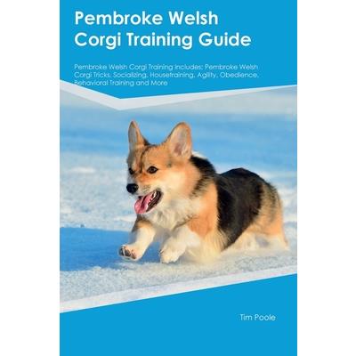 Pembroke Welsh Corgi Training Guide Pembroke Welsh Corgi Training Includes | 拾書所